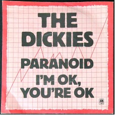 DICKIES Paranoid / I'm OK, You're OK (A&M Records – AMS 7368) UK 1978 PS 45 (Punk)